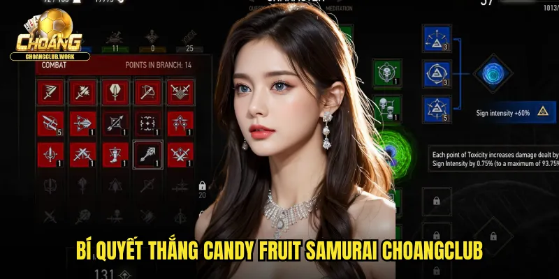 Bí quyết thắng Candy Fruit Samurai choangclub