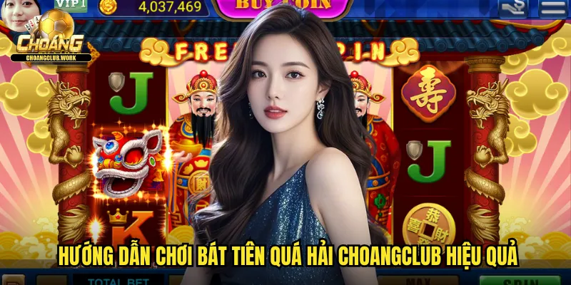 Hướng dẫn chơi Bát tiên quá hải choangclub hiệu quả