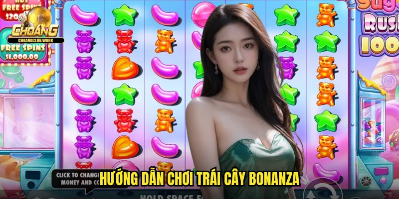 Hướng dẫn chơi Trái cây Bonanza